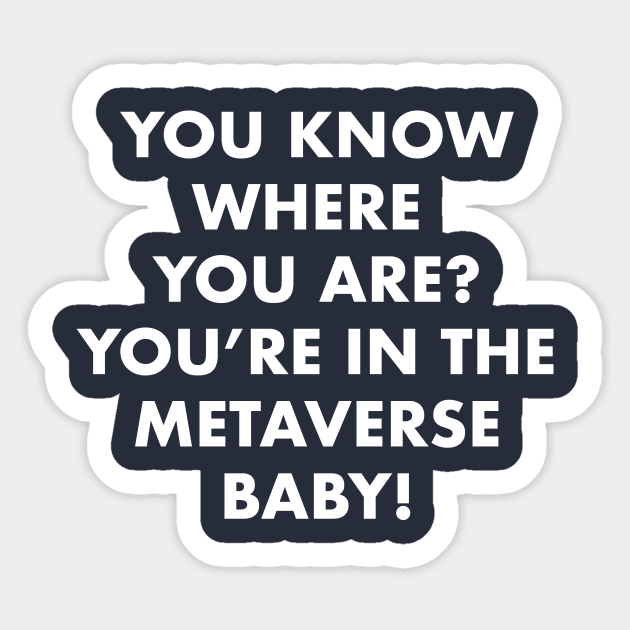 Welcome To The Metaverse Sticker by Funnyteesforme